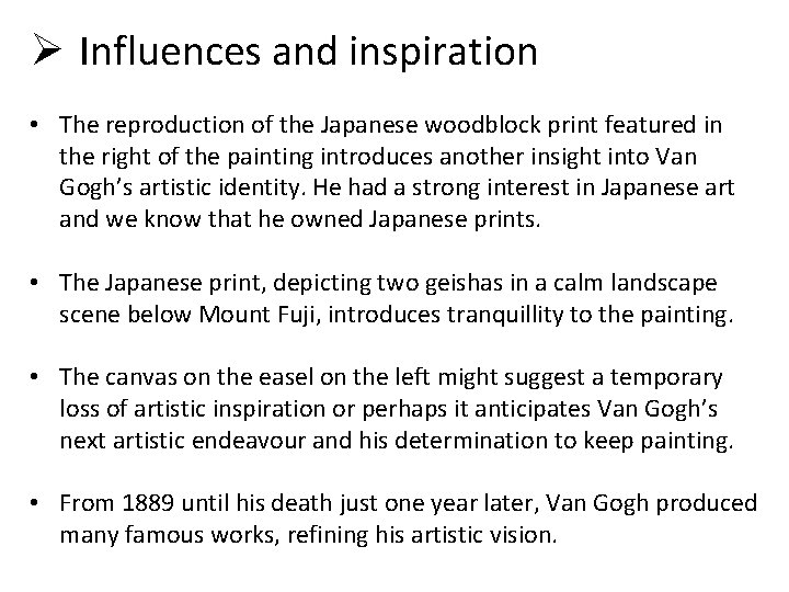 Ø Influences and inspiration • The reproduction of the Japanese woodblock print featured in