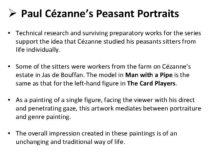 Ø Paul Cézanne’s Peasant Portraits • Technical research and surviving preparatory works for the