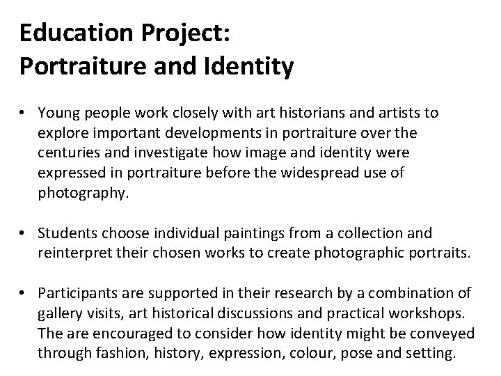 Education Project: Portraiture and Identity • Young people work closely with art historians and