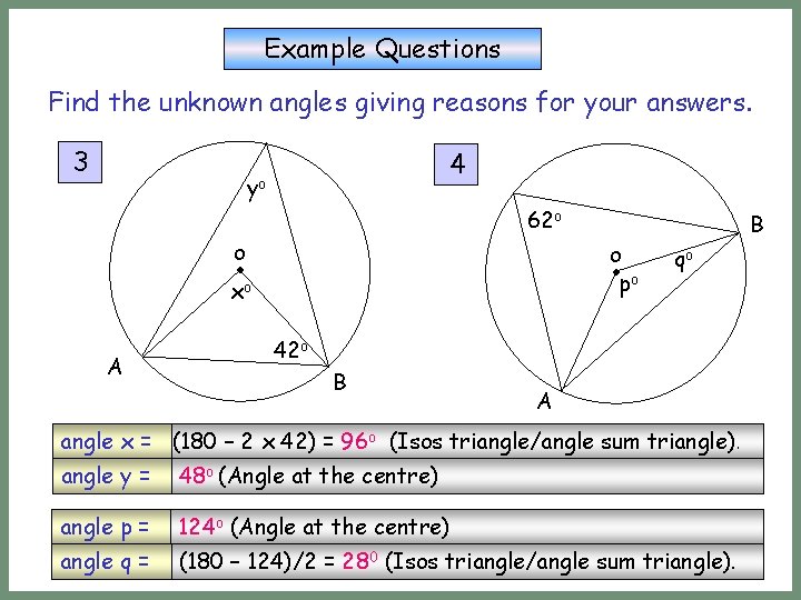 Example Questions Find the unknown angles giving reasons for your answers. 3 4 yo