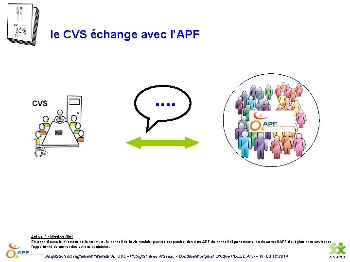 le CVS échange avec l’APF . . Article 2 : Mission (fin) En accord