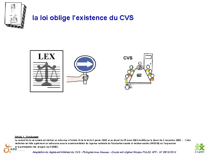 la loi oblige l’existence du CVS Article 1 : Fondement Le conseil de la