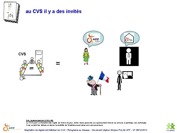 au CVS il y a des invités = 3. 6 - Invités (article D