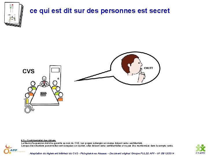 ce qui est dit sur des personnes est secret 6. 3 – Confidentialité des