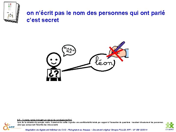 on n’écrit pas le nom des personnes qui ont parlé c’est secret 6. 5