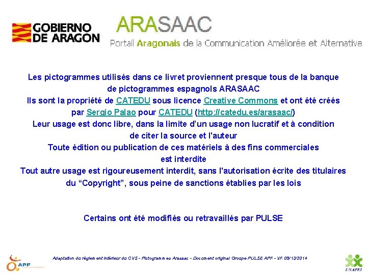 Les pictogrammes utilisés dans ce livret proviennent presque tous de la banque de pictogrammes