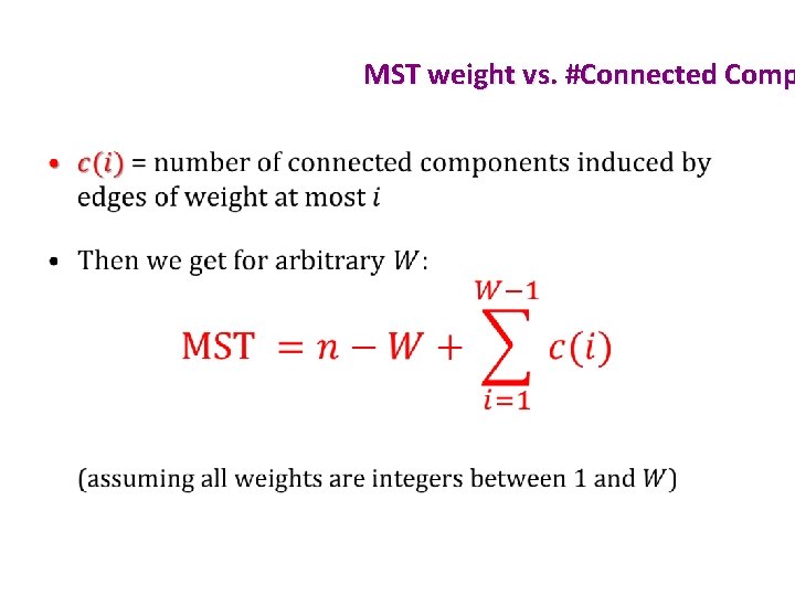 MST weight vs. #Connected Comp • 