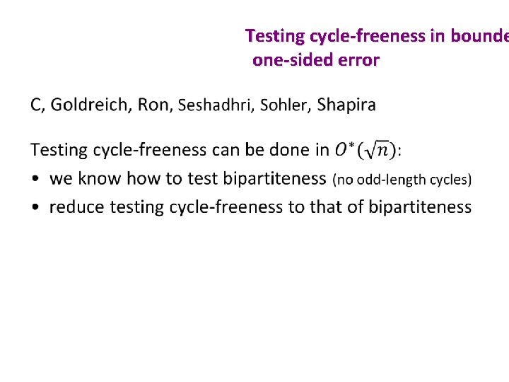 Testing cycle-freeness in bounde one-sided error • 