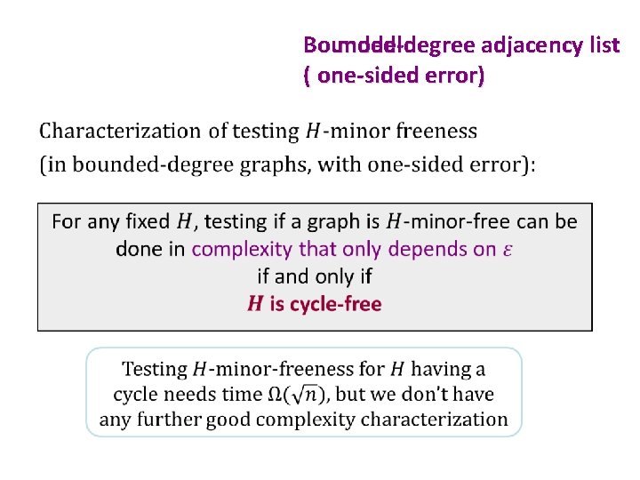 Bounded-degree model adjacency list ( one-sided error) • 