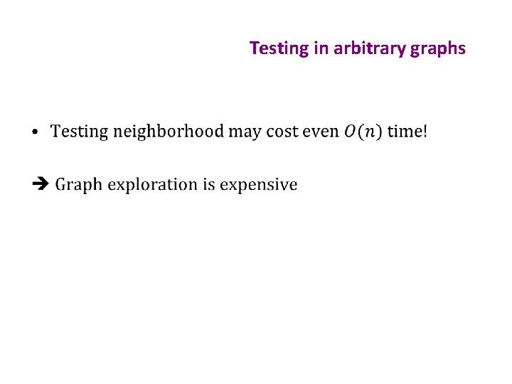 Testing in arbitrary graphs • 