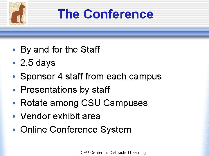 The Conference • • By and for the Staff 2. 5 days Sponsor 4 The Conference • • By and for the Staff 2. 5 days Sponsor 4