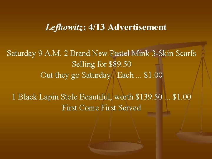Lefkowitz: 4/13 Advertisement Saturday 9 A. M. 2 Brand New Pastel Mink 3 -Skin
