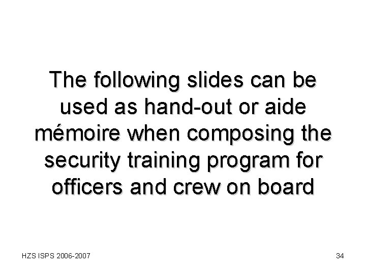 The following slides can be used as hand-out or aide mémoire when composing the The following slides can be used as hand-out or aide mémoire when composing the