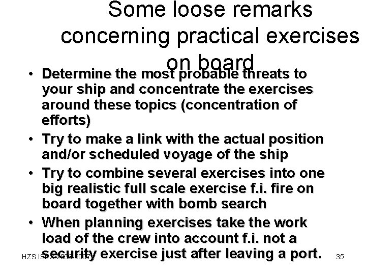 • Some loose remarks concerning practical exercises on board Determine the most probable • Some loose remarks concerning practical exercises on board Determine the most probable