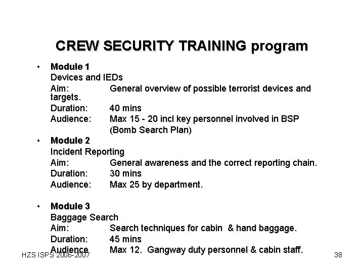 CREW SECURITY TRAINING program • • Module 1 Devices and IEDs Aim: General overview CREW SECURITY TRAINING program • • Module 1 Devices and IEDs Aim: General overview