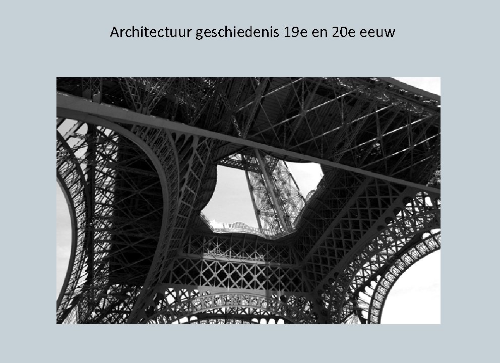 Architectuur geschiedenis 19 e en 20 e eeuw 