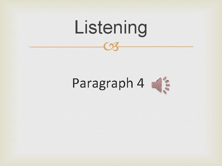 Listening Paragraph 4 