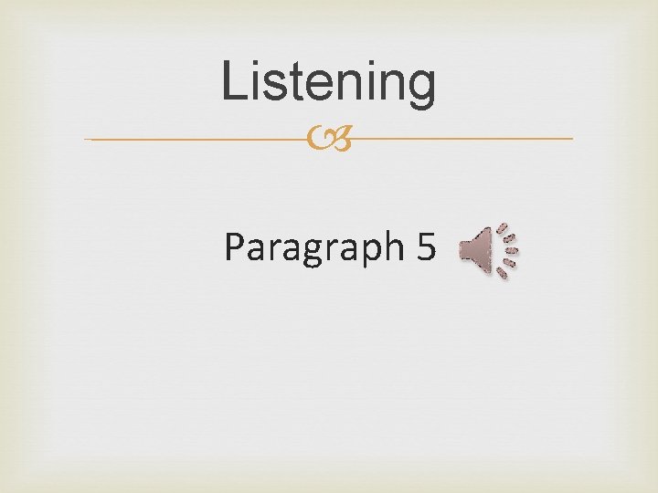 Listening Paragraph 5 