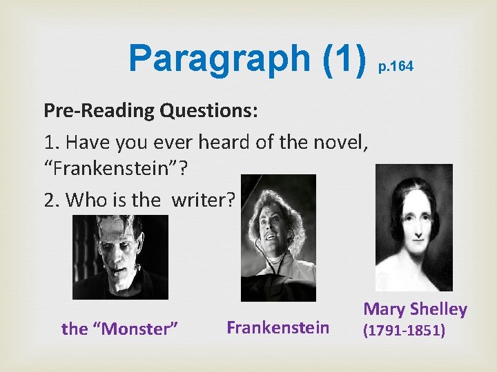 Paragraph (1) p. 164 Pre-Reading Questions: 1. Have you ever heard of the novel,