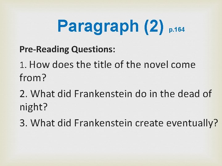 Paragraph (2) p. 164 Pre-Reading Questions: 1. How does the title of the novel