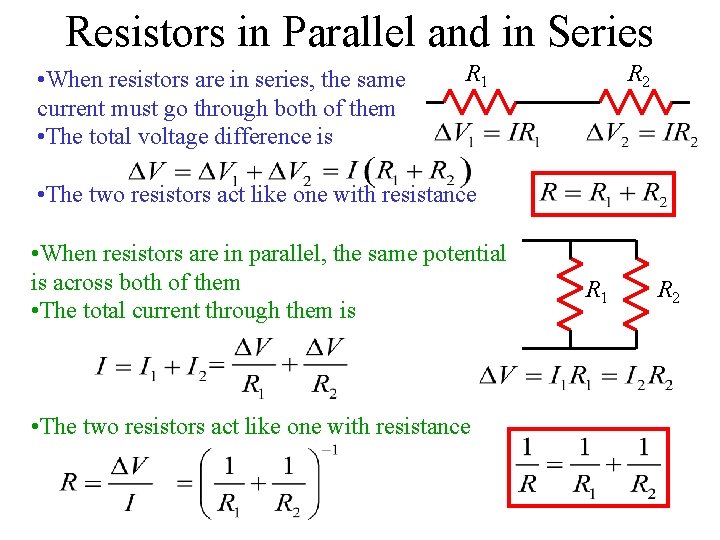 Resistors in Parallel and in Series • When resistors are in series, the same Resistors in Parallel and in Series • When resistors are in series, the same