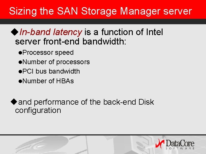 Sizing the SAN Storage Manager server u. In-band latency is a function of Intel