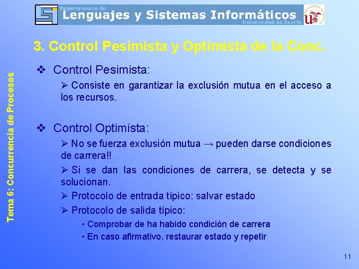 Tema 6: Concurrencia de Procesos 3. Control Pesimista y Optimista de la Conc. v