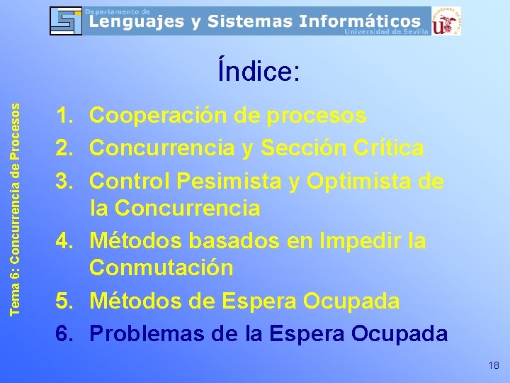 Tema 6: Concurrencia de Procesos Índice: 1. Cooperación de procesos 2. Concurrencia y Sección