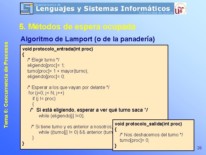 Tema 6: Concurrencia de Procesos 5. Métodos de espera ocupada Algoritmo de Lamport (o