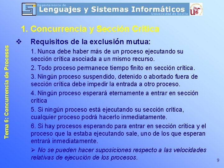 Tema 6: Concurrencia de Procesos 1. Concurrencia y Sección Crítica v Requisitos de la