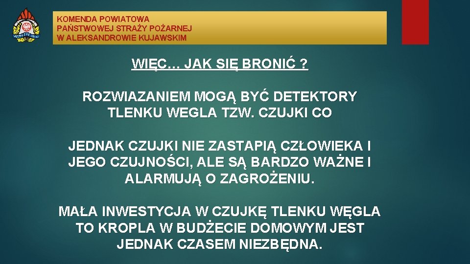 KOMENDA POWIATOWA PAŃSTWOWEJ STRAŻY POŻARNEJ W ALEKSANDROWIE KUJAWSKIM WIĘC… JAK SIĘ BRONIĆ ? ROZWIAZANIEM