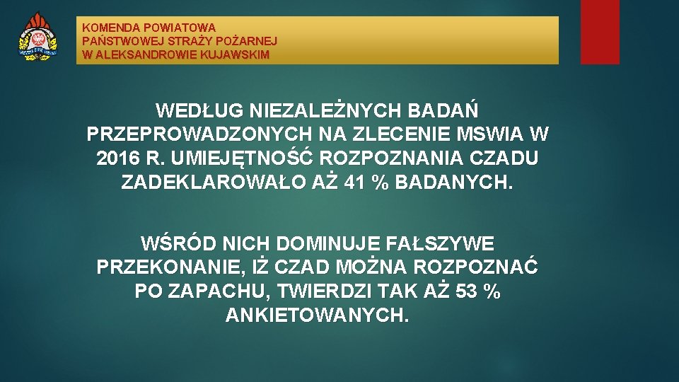 KOMENDA POWIATOWA PAŃSTWOWEJ STRAŻY POŻARNEJ W ALEKSANDROWIE KUJAWSKIM WEDŁUG NIEZALEŻNYCH BADAŃ PRZEPROWADZONYCH NA ZLECENIE