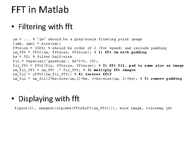 FFT in Matlab • Filtering with fft im =. . . % “im” should