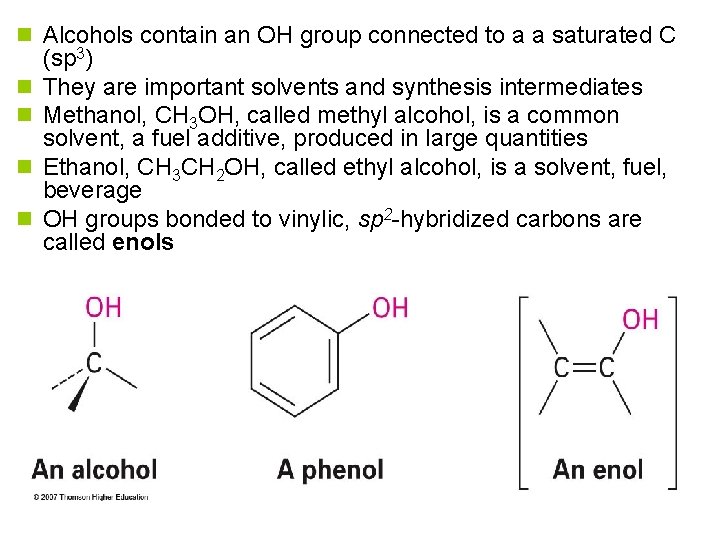 n Alcohols contain an OH group connected to a a saturated C n n
