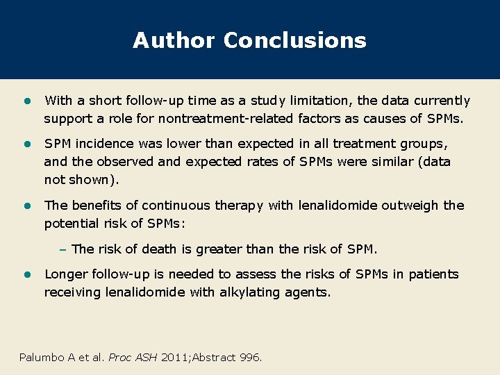 Author Conclusions l With a short follow-up time as a study limitation, the data