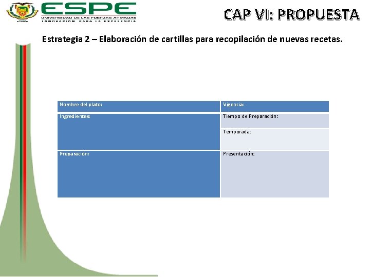 CAP VI: PROPUESTA Estrategia 2 – Elaboración de cartillas para recopilación de nuevas recetas.