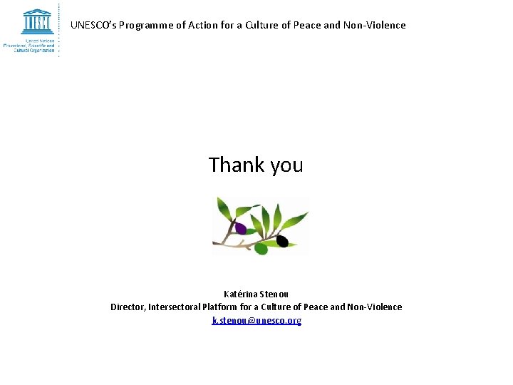 UNESCO’s Programme of Action for a Culture of Peace and Non-Violence Thank you Katérina