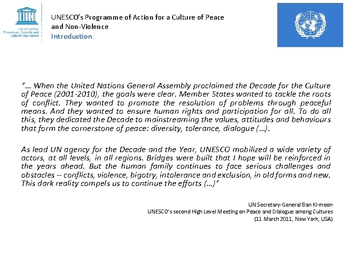 UNESCO’s Programme of Action for a Culture of Peace and Non-Violence Introduction “… When
