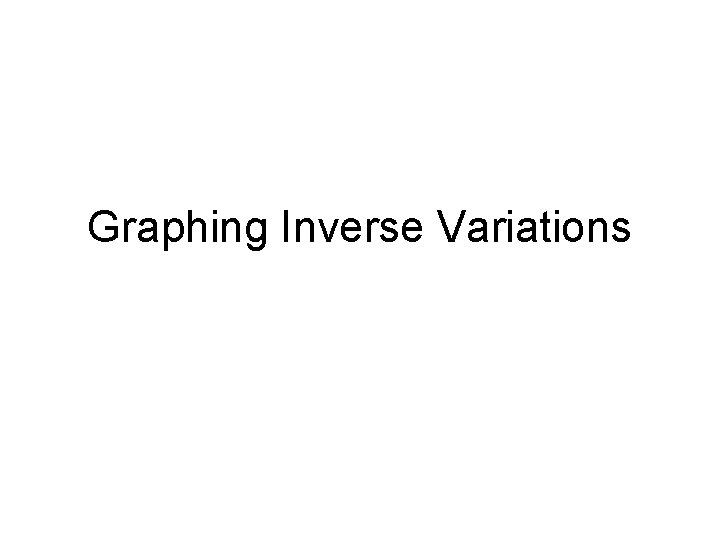 Graphing Inverse Variations 