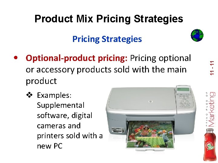 Product Mix Pricing Strategies • Optional-product pricing: Pricing optional or accessory products sold with