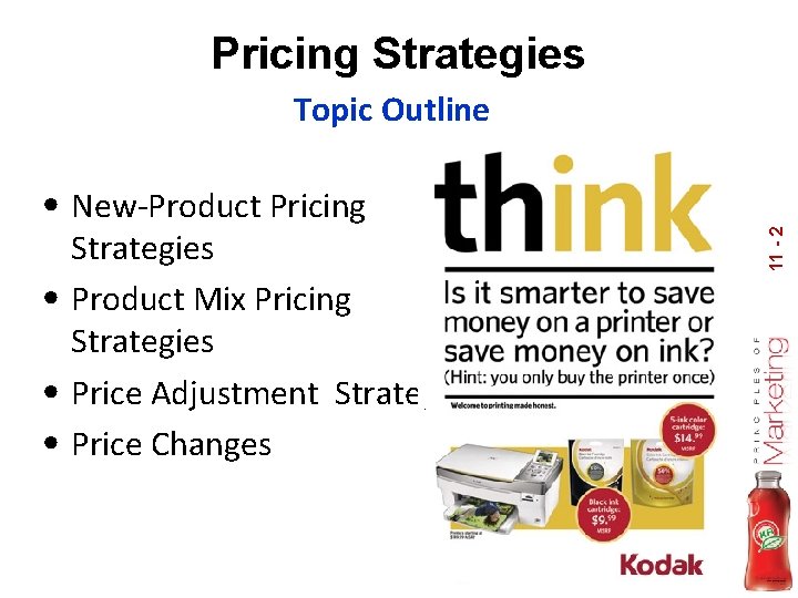 Pricing Strategies • New-Product Pricing Strategies • Product Mix Pricing Strategies • Price Adjustment