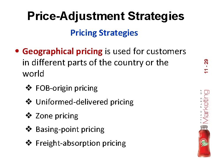 Price-Adjustment Strategies Pricing Strategies in different parts of the country or the world v