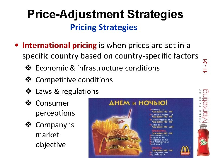 Price-Adjustment Strategies Pricing Strategies specific country based on country-specific factors Economic & infrastructure conditions