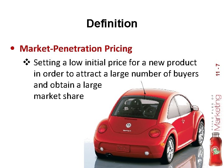Definition v Setting a low initial price for a new product in order to