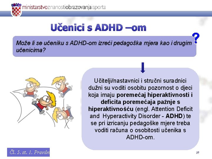 Učenici s ADHD –om Može li se učeniku s ADHD-om izreći pedagoška mjera kao