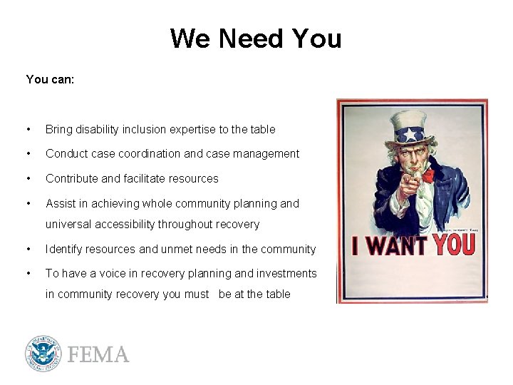 We Need You can: • Bring disability inclusion expertise to the table • Conduct