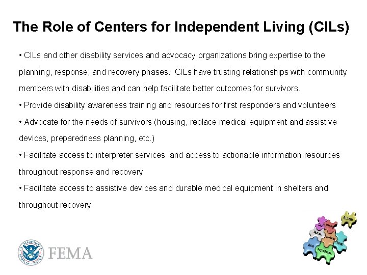 The Role of Centers for Independent Living (CILs) • CILs and other disability services