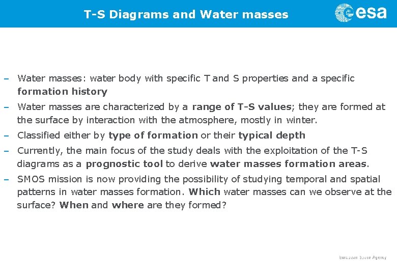 T-S Diagrams and Water masses – Water masses: water body with specific T and