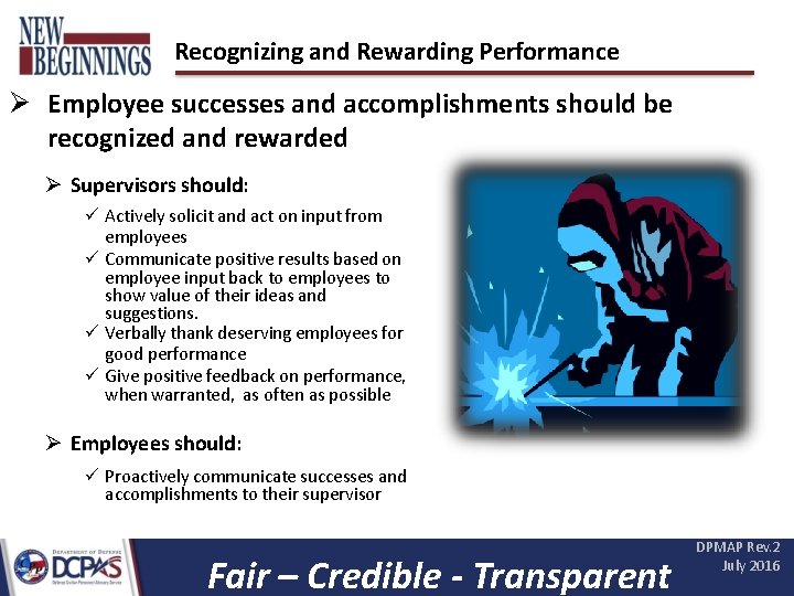 Recognizing and Rewarding Performance Employee successes and accomplishments should be recognized and rewarded Supervisors