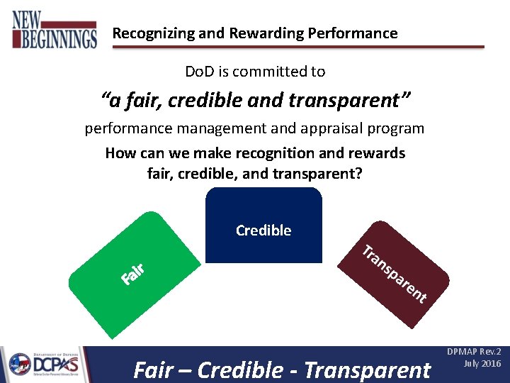 Recognizing and Rewarding Performance Do. D is committed to “a fair, credible and transparent”